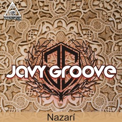 Javy Groove - Nazarí (Free Download)
