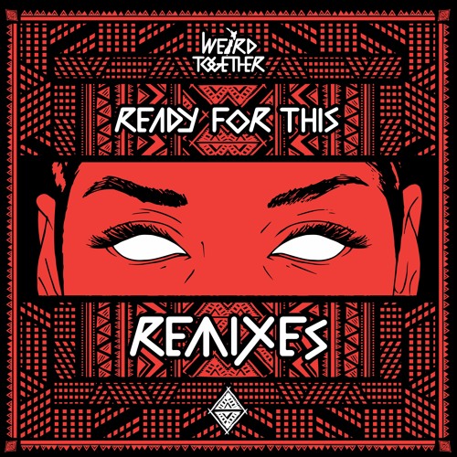 Weird Together - Ready For This (Tony Quattro Remix)