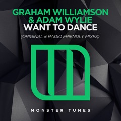 Graham Williamson & Adam Wylie - Want To Dance [OUT NOW]