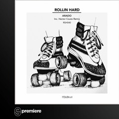 Premiere: Arado - Rollin Hard (Roush Label)
