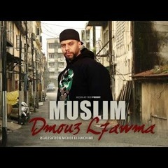 Muslim - Dmou3 L7awma Clip Officiel