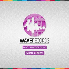 Wave Records Label Showcase 006 by Marcelo Méndez