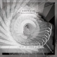 P.O.B #002 Subtraum - Transcendent EP Preview