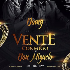 DoMY Feat. Don Miguelo - Vente Conmigo (Official Remix)