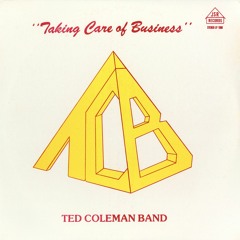Ted Coleman Band - Taking Care Of Business (Album Sampler)