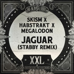 SKisM X Habstrakt X Megalodon - Jaguar (Stabby Remix)