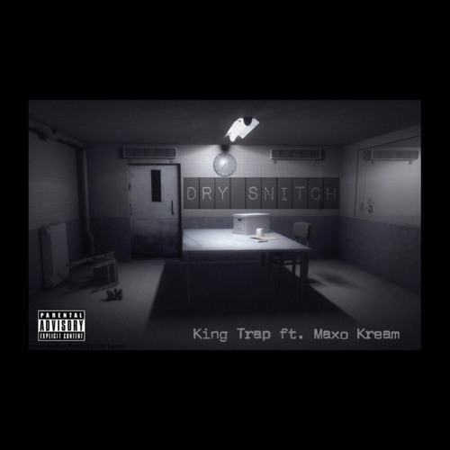 Dry Snitch ft. Maxo Kream