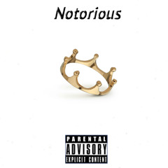 Notorious (Prod. Toph)