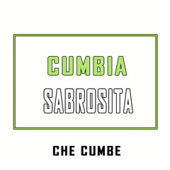 CHE CUMBE - CUMBIA SABROSITA