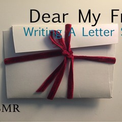 ASMR .Dear My Friend /편지쓰는 소리/ 친구에게 편지를
