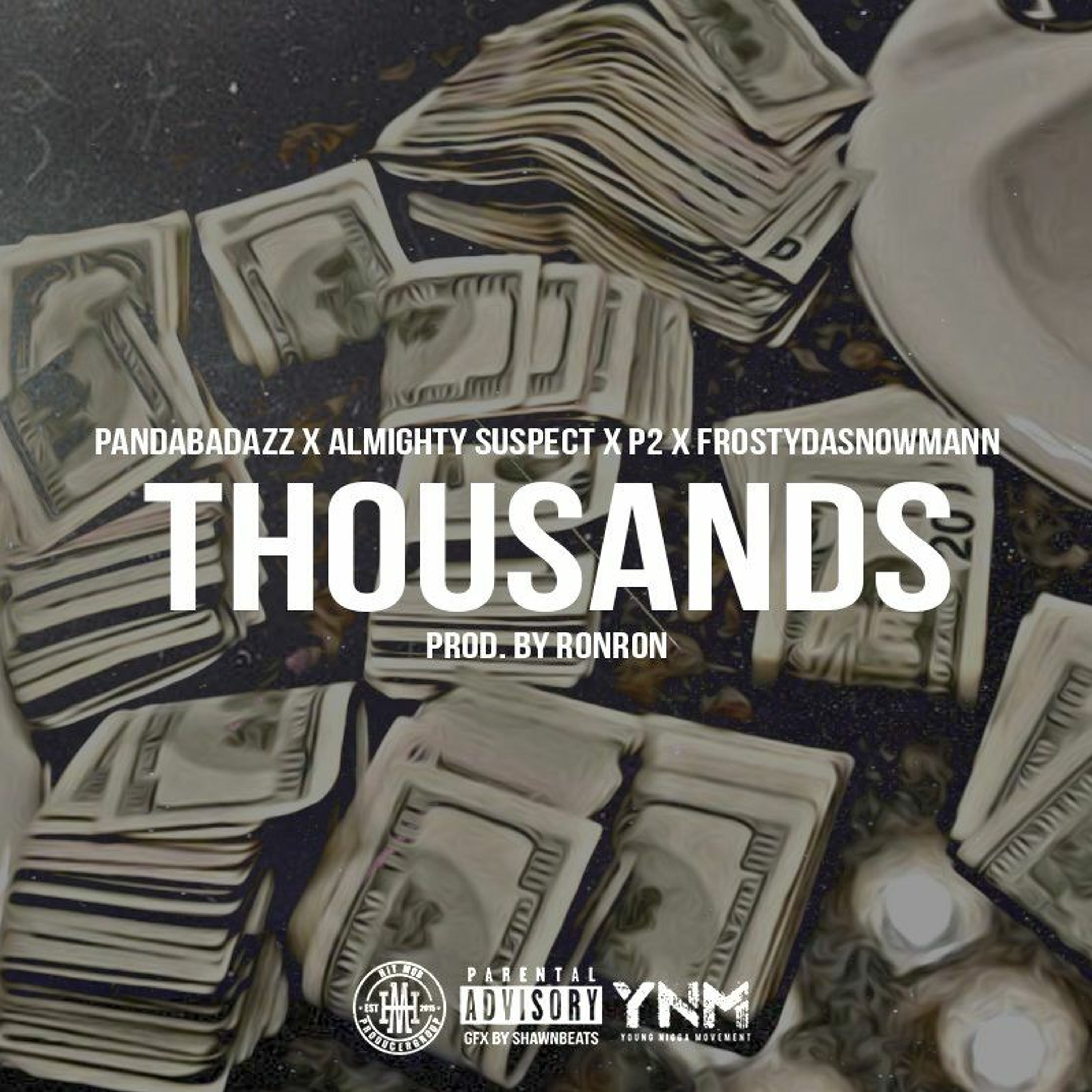 PandaBadAzz x Almighty Suspect x P2 x FrostyDaSnowMann - Thousands (Prod. Ron Ron) episode artwork