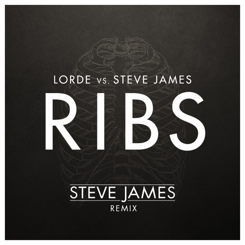 Lorde - Ribs (Steve James Remix) [Pop On & On Exclusive]