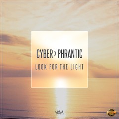 Cyber & Phrantic - Look For The Light