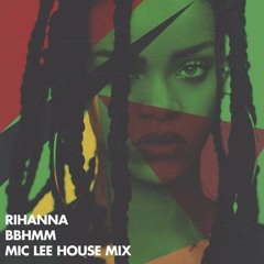 BBHMM (Mic Lee House Mix)