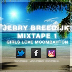 Jerry Breedijk Mixtape 1 - Girls Love Moombahton
