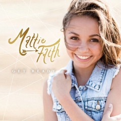 Mattie Faith - Get Ready