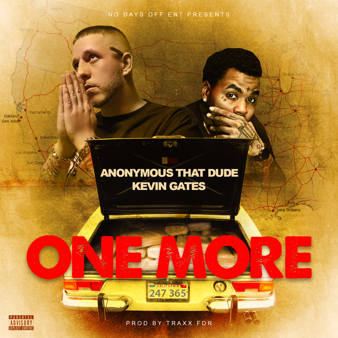 Anonymous That Dude ft. Kevin Gates - One More (Prod. TraxxFDR) [Thizzler.com]