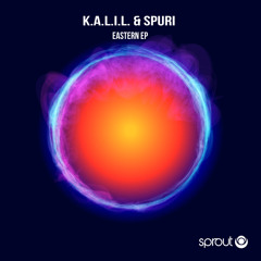 K.A.L.I.L. & Spuri - Petra (Original Mix) - OUT NOW - SPROUT
