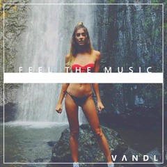VANDL - Feel The Music