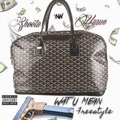 Wat U Mean (G-MIX) - Shoota x Roonchi