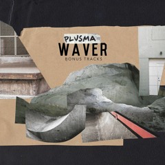 plusma - hasty (WAVER BONUS)
