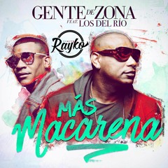 105 Más Macarena - Gente de Zona ft. Los Del Rio [RaykoDj] ( Buy = Descarga )