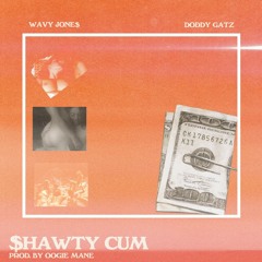 $hawtyCum - WAVY JONE$ x DODDY GATZ (Prod. OOGIE MANE)