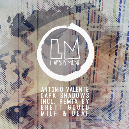 Antonio Valente - Dark Shadows (Brett Gould Remix)