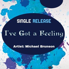 Michael Brunson - I Got A Feeling (1)