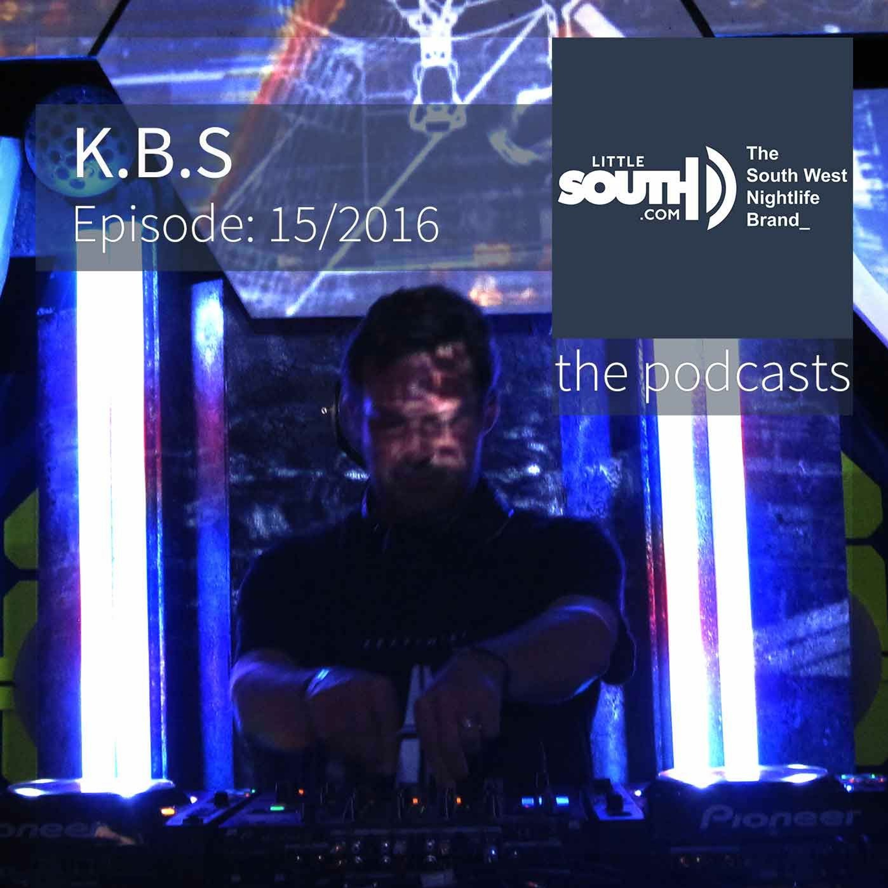 Episode 15/2016 | K.B.S | Littlesouth - the podcasts
