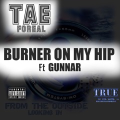 Burner On My Hip Ft Gunnar