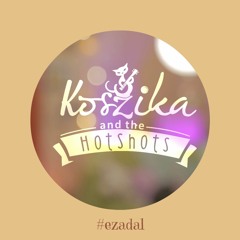 Koszika & The HotShots -Ezadal