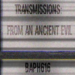 Transmissions: From An Ancient Evil [Prod. Cecil]