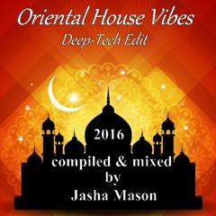 Oriental House Vibes Deep Tech Edit 2016