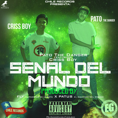 Señal Del Mundo (Ft. Jey Axel) (Prod. By Fly El Padrino De La Nota & Patus El Diamante Del Sonido)