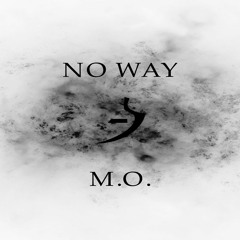 M.O. - No Way (DreamTrail) [Prod. by Luke White]