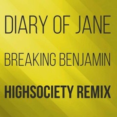 Breaking Benjamin - The Diary Of Jane (HIGHSOCIETY Remix) *Click Buy* FREE DOWNLOAD