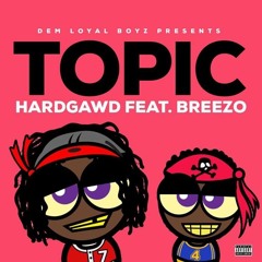 Topic ft DLB Breezo