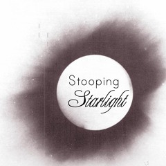 Stooping Starlight V - My heart & my tongue