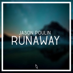 Jason Poulin - Runaway (Original Mix) [FREE DOWNLOAD]