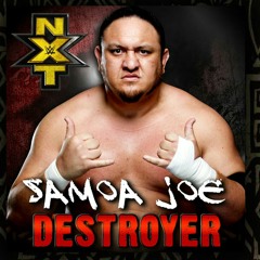 WWE NXT Samoa Joe Theme- Destroyer