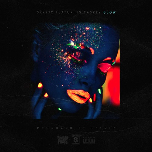 GLOW ft. Caskey (Produced by Taysty)