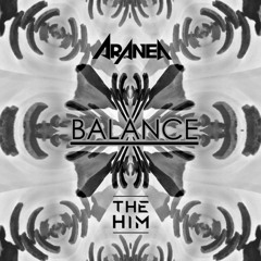 The Him - Balance Ft. Oktavian (ARANEA Remix)