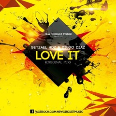 Getzael - Hdz - Diego - Diaz - Love - It - Original - Mix - 2016HCHA DEMO