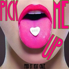 Pick Me Up(Prod: Beats Craze)
