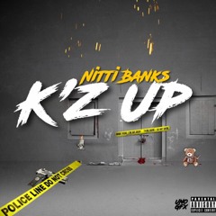 Nitti Banks- K'z UP