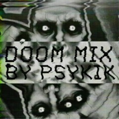 DOOM MIX by PSYKIK
