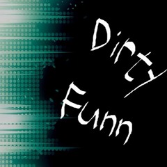 DIRTY FUNN (Prod.By Nagg Rock The P)