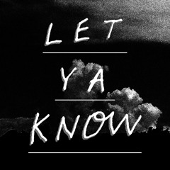 LyK (Let Ya Know)