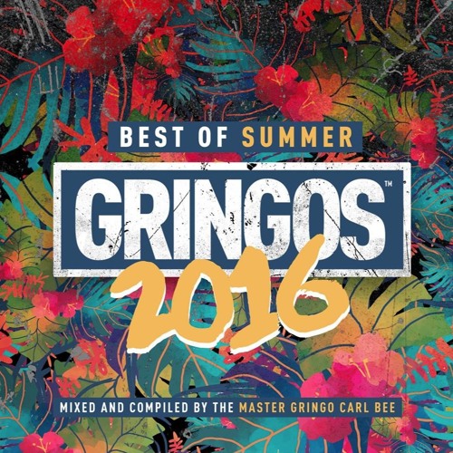 GRINGOS Summer 2016 FREE CD - Mixed By Carl Bee